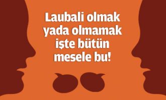 Sıcaklığın Zehri: Laubaliyet